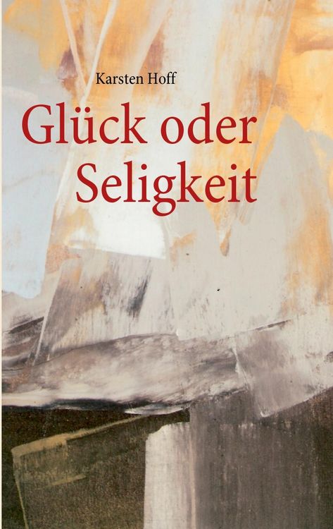 Produktbild: Gl&uuml;ck oder Seligkeit