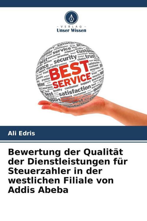 Produktbild: Bewertung der Qualit&auml;t der Dienstleistungen f&uuml;r Steuerzahler in der westlichen Filiale von Addis Abeba