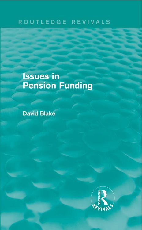 Produktbild: Issues in Pension Funding (Routledge Revivals)