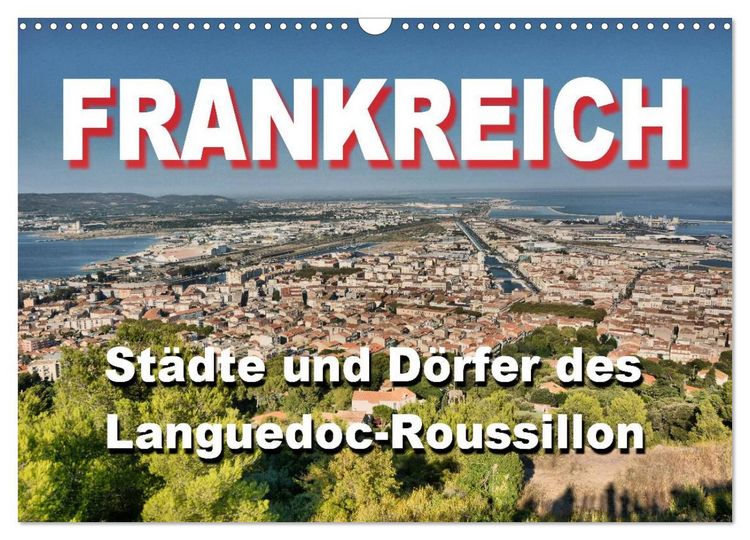 Produktbild: Frankreich- St&auml;dte und D&ouml;rfer des Languedoc-Roussillon (Wandkalender 2026 DIN A3 quer), CALVENDO Monatskalender