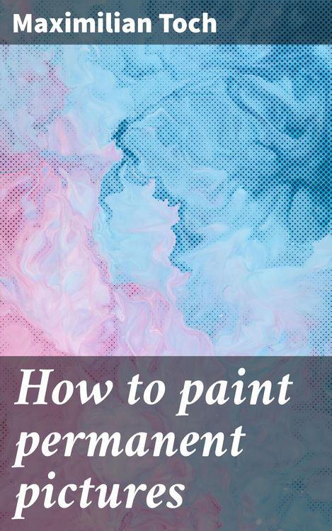 Produktbild: How to paint permanent pictures