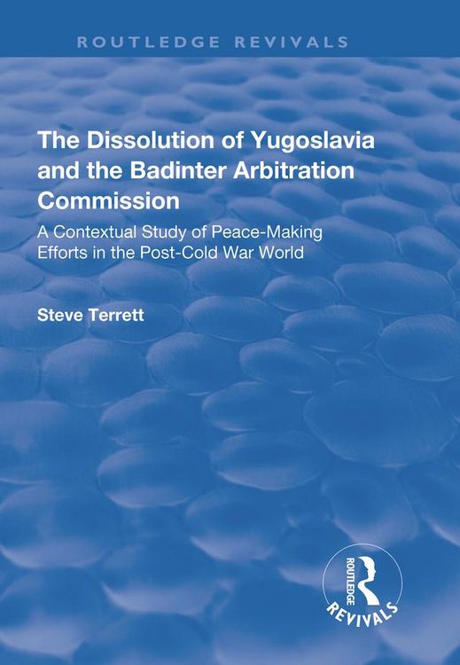 Produktbild: The Dissolution of Yugoslavia and the Badinter Arbitration Commission