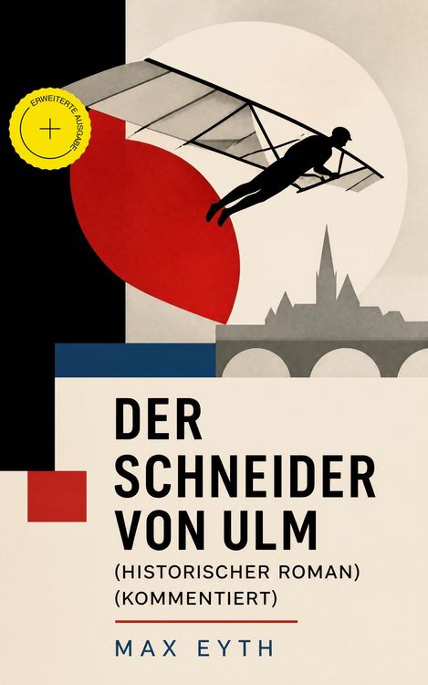 Produktbild: Der Schneider von Ulm (Historischer Roman) (Kommentiert)