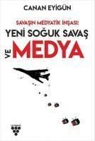 Produktbild: Savasin Medyatik Insasi Yeni Soguk Savas Ve Medya