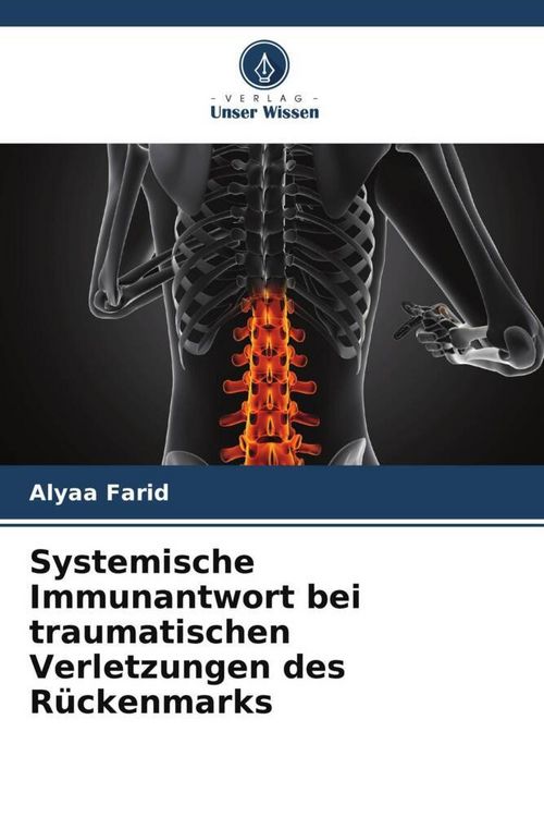 Produktbild: Systemische Immunantwort bei traumatischen Verletzungen des R&uuml;ckenmarks