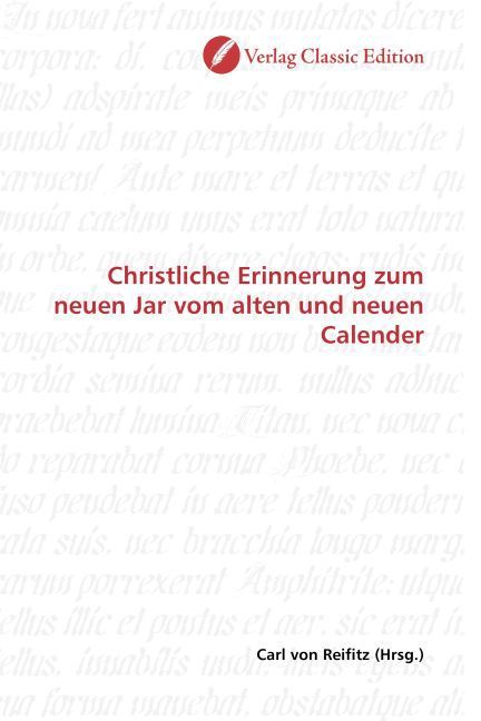 Produktbild: Christliche Erinnerung zum neuen Jar vom alten und neuen Calender