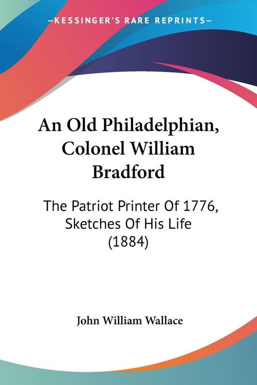 Produktbild: An Old Philadelphian, Colonel William Bradford