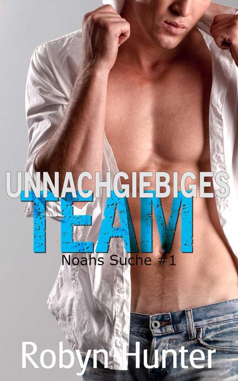 Produktbild: Unnachgiebiges Team - Noahs Suche #1