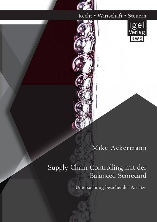 Produktbild: Supply Chain Controlling mit der Balanced Scorecard: Untersuchung bestehender Ans&auml;tze