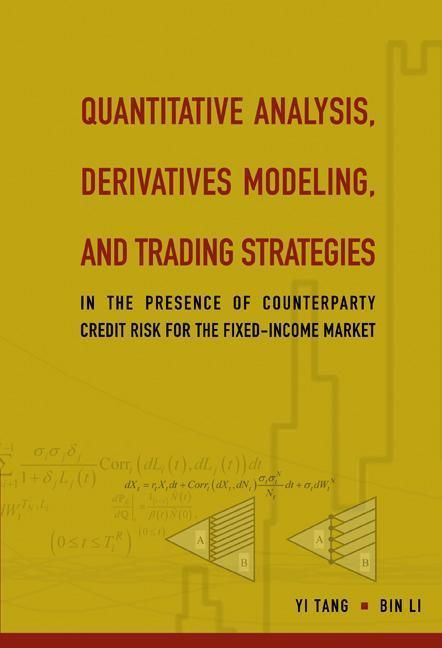 Produktbild: Quantitative Analysis, Derivatives Modeling, and Trading Strategies: In the Presence of Counterparty Credit Risk for the Fixed-Income Market