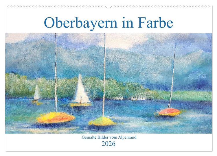 Produktbild: Oberbayern in Farbe - Gemalte Bilder vom Alpenrand (Wandkalender 2026 DIN A2 quer), CALVENDO Monatskalender