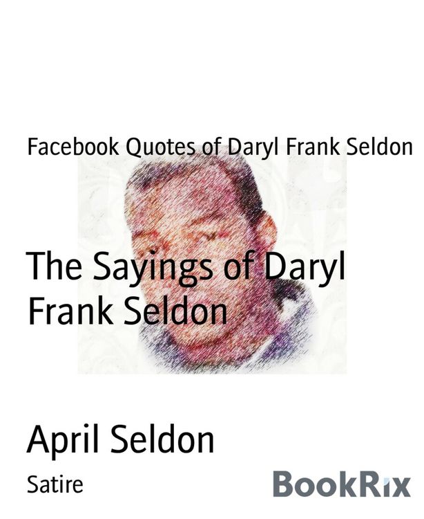 Produktbild: The Sayings of Daryl Frank Seldon
