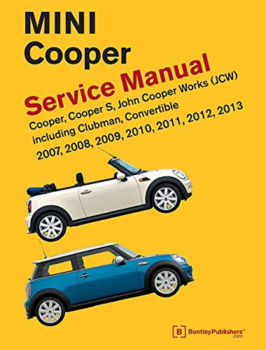 Produktbild: Mini Cooper (R55, R56, R57) Service Manual: 2007, 2008, 2009, 2010, 2011, 2012, 2013