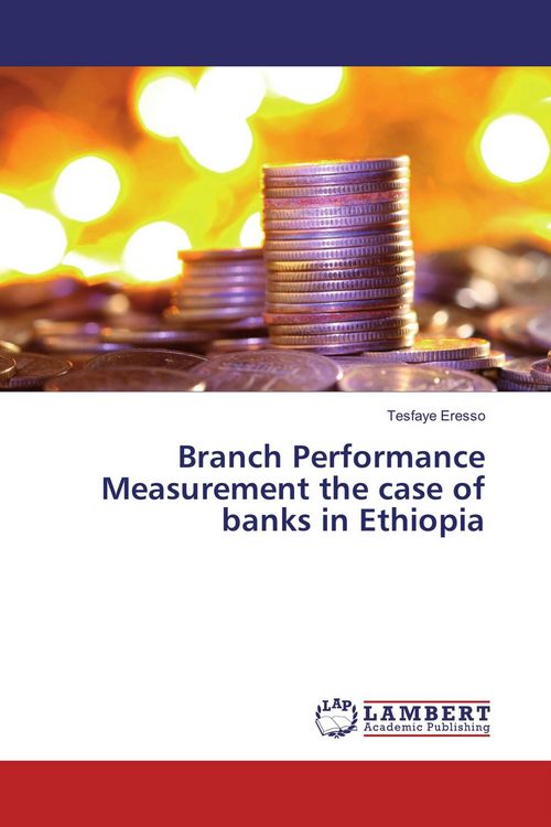 Produktbild: Branch Performance Measurement the case of banks in Ethiopia