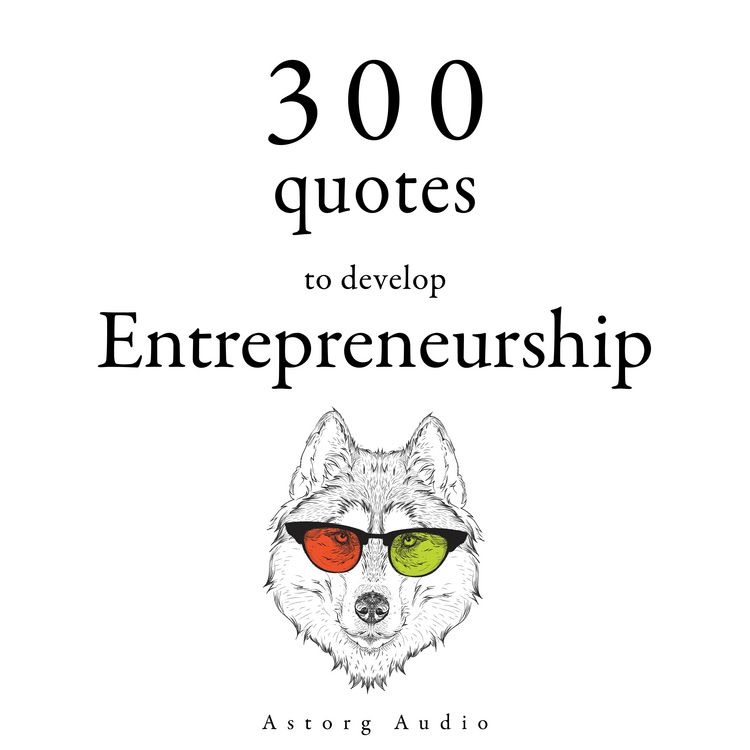 Produktbild: 300 Quotes to Develop Entrepreneurship
