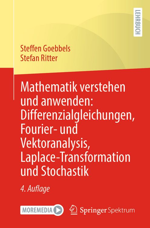 Produktbild: Mathematik verstehen und anwenden: Differenzialgleichungen, Fourier- und Vektoranalysis, Laplace-Transformation und Stochastik