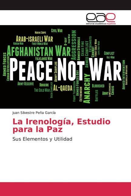 Produktbild: Pe&ntilde;a Garc&iacute;a, J: Irenolog&iacute;a, Estudio para la Paz