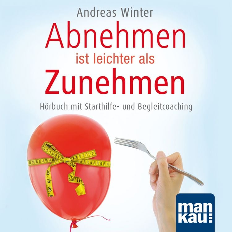 Produktbild: Abnehmen ist leichter als Zunehmen. Das H&ouml;rbuch