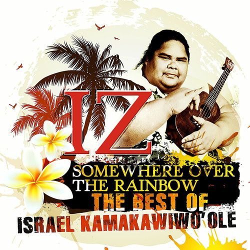 Produktbild: Kamakawiwo'Ole, I: Somewhere Over The Rainbow