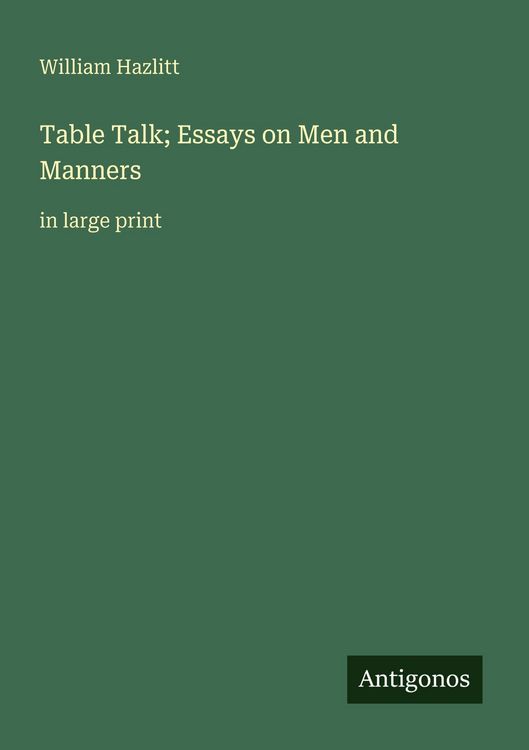 Produktbild: Table Talk; Essays on Men and Manners