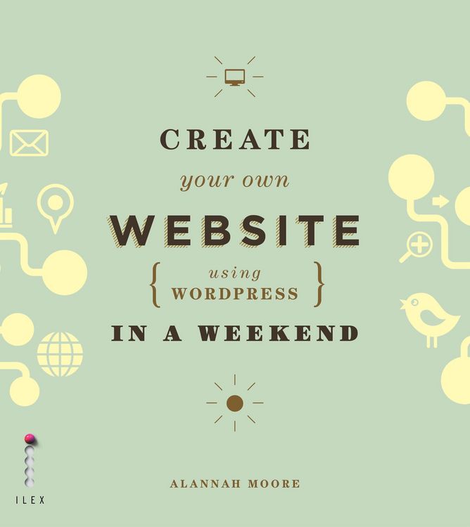 Produktbild: Create Your Own Website (Using Wordpress) in a Weekend