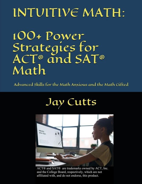 Produktbild: Intuitive Math - 100+ Power Strategies for ACT&reg; and SAT&reg; Math