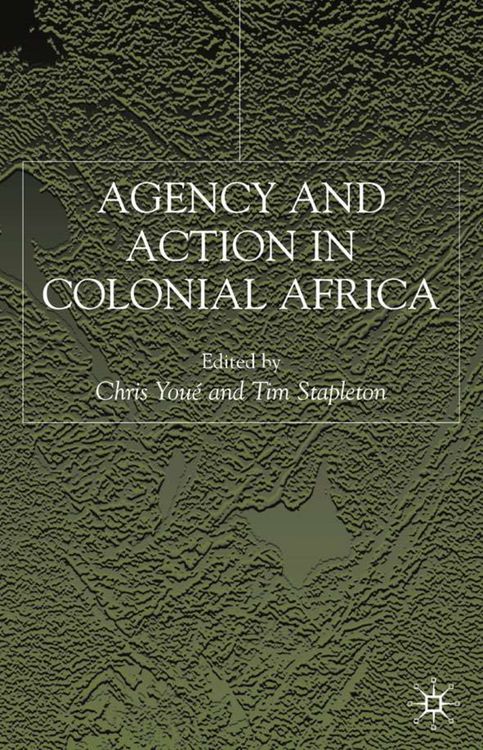 Produktbild: Agency and Action in Colonial Africa