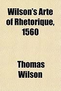 Produktbild: Wilson's Arte of Rhetorique, 1560