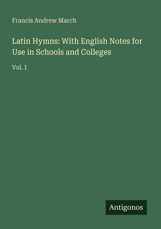 Produktbild: Latin Hymns: With English Notes for Use in Schools and Colleges