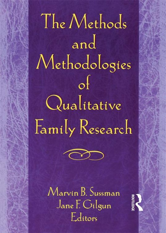 Produktbild: The Methods and Methodologies of Qualitative Family Research