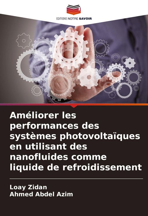 Produktbild: Am&eacute;liorer les performances des syst&egrave;mes photovolta&iuml;ques en utilisant des nanofluides comme liquide de refroidissement