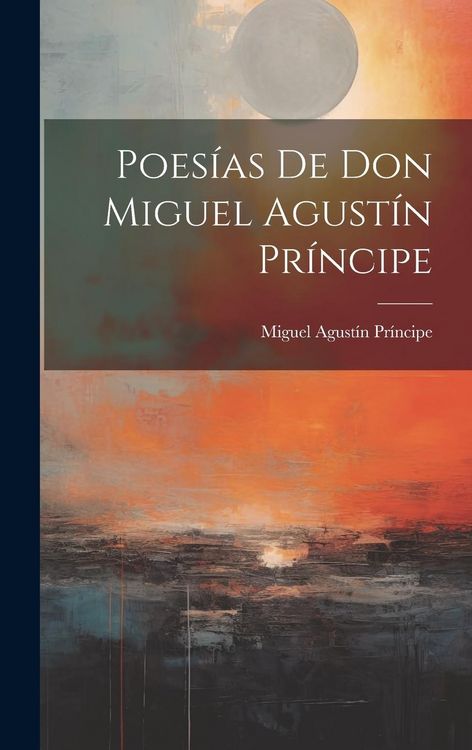 Produktbild: Poes&iacute;as De Don Miguel Agust&iacute;n Pr&iacute;ncipe