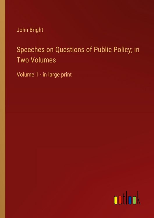 Produktbild: Speeches on Questions of Public Policy; in Two Volumes