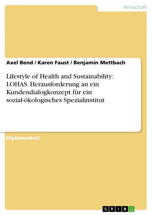Produktbild: Der Lifestyle of Health and Sustainability (LOHAS) als Herausforderung an ein Kundendialogkonzept eines sozial-&ouml;kologischen Spezialinstituts