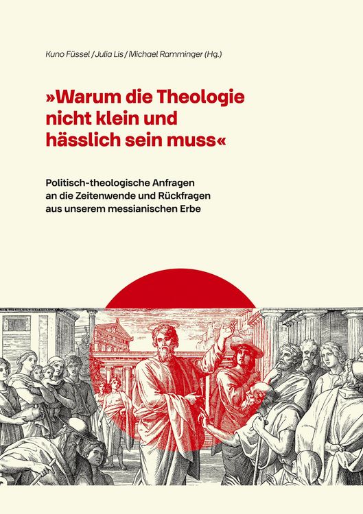Produktbild: Warum die Theologie nicht klein und h&auml;sslich sein muss