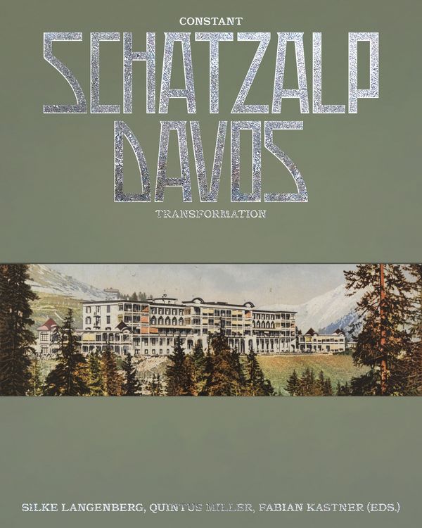 Produktbild: Schatzalp Davos &ndash; Constant Transformation