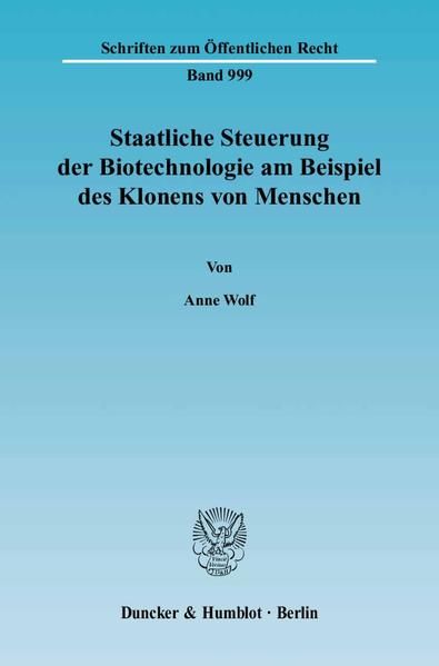Produktbild: Staatliche Steuerung der Biotechnologie am Beispiel des Klonens von Menschen.