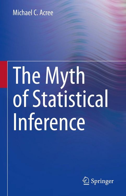 Produktbild: The Myth of Statistical Inference