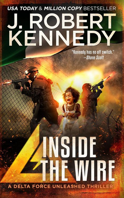 Produktbild: Inside the Wire (Delta Force Unleashed Thrillers, #8)