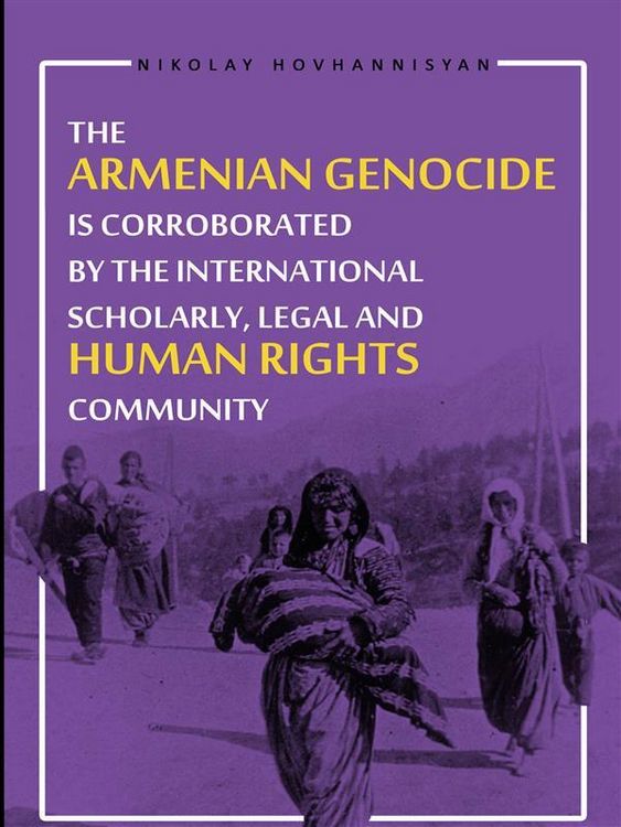 Produktbild: The Armenian Genocide is Corraborated by the International Scholary, Legal and Human Rights Community