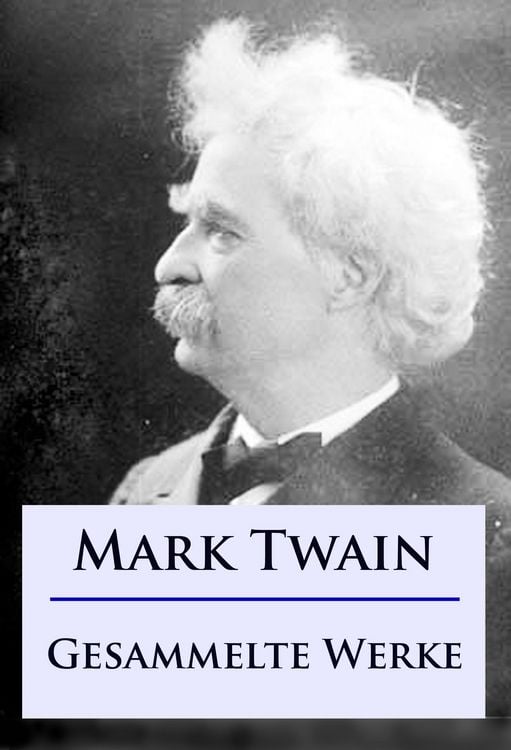 Bild vom Artikel Mark Twain - Gesammelte Werke vom Autor Mark Twain