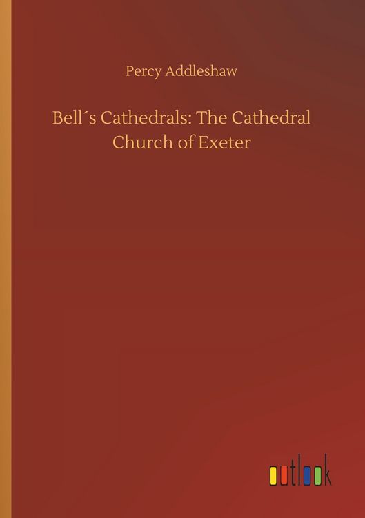 Produktbild: Bell&acute;s Cathedrals: The Cathedral Church of Exeter