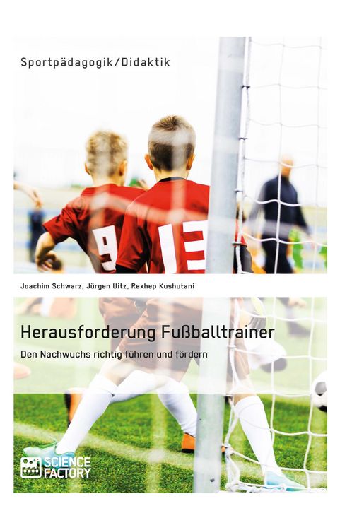 Produktbild: Herausforderung Fu&szlig;balltrainer. Den Nachwuchs richtig f&uuml;hren und f&ouml;rdern