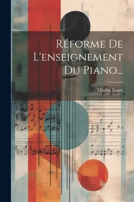 Produktbild: R&eacute;forme De L'enseignement Du Piano...