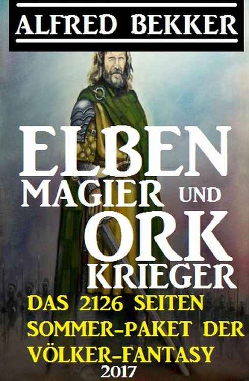 Produktbild: Elben-Magier und Ork-Krieger: Das 2126 Seiten Sommer-Paket der V&ouml;lker-Fantasy 2017