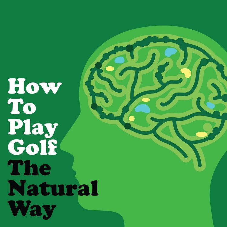 Produktbild: How To Play Golf The Natural Way Using Your Mind And Body