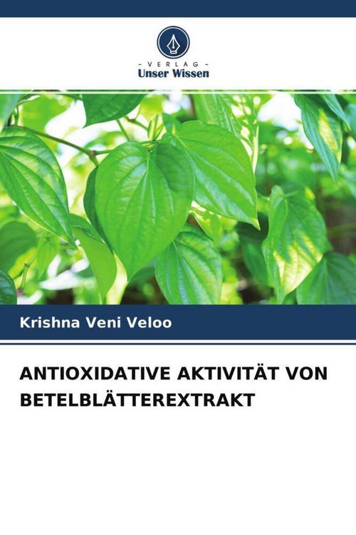 Produktbild: Antioxidative Aktivit&auml;t von Betelbl&auml;tterextrakt