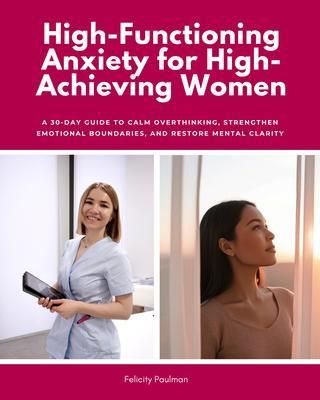 Produktbild: High-Functioning Anxiety for High-Achieving Women