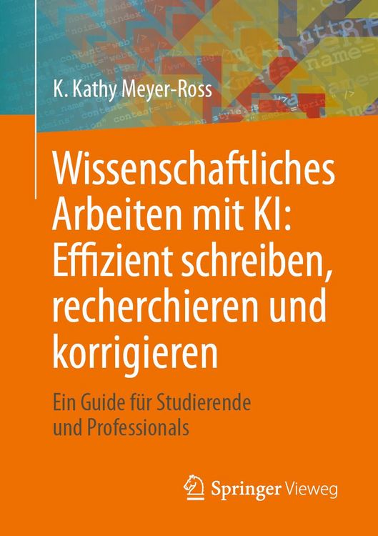 Produktbild: Wissenschaftliches Arbeiten mit KI: Effizient schreiben, recherchieren und korrigieren