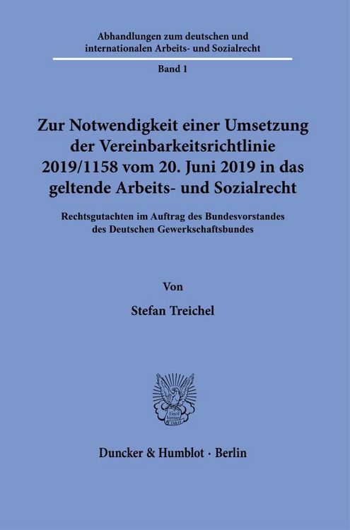 Produktbild: Zur Notwendigkeit einer Umsetzung der Vereinbarkeitsrichtlinie 2019-1158 vom 20. Juni 2019 in das geltende Arbeits- und Sozialrecht.